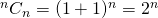 ^n C_n = (1 + 1)^n = 2^n