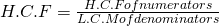 H.C.F = \frac{H.C.F of numerators}{L.C.M of denominators}