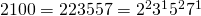 2100 = 2×2×3×5×5×7 = 2^2×3^1×5^2×7^1