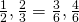 \frac{1}{2}, \frac{2}{3}=\frac{3}{6}, \frac{4}{6}