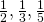 \frac{1}{2}, \frac{1}{3}, \frac{1}{5}