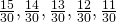 \frac{15}{30}, \frac{14}{30}, \frac{13}{30}, \frac{12}{30}, \frac{11}{30}