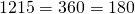 12 × 15 = 3×60 = 180