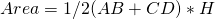 Area= 1/2(AB+CD)*H